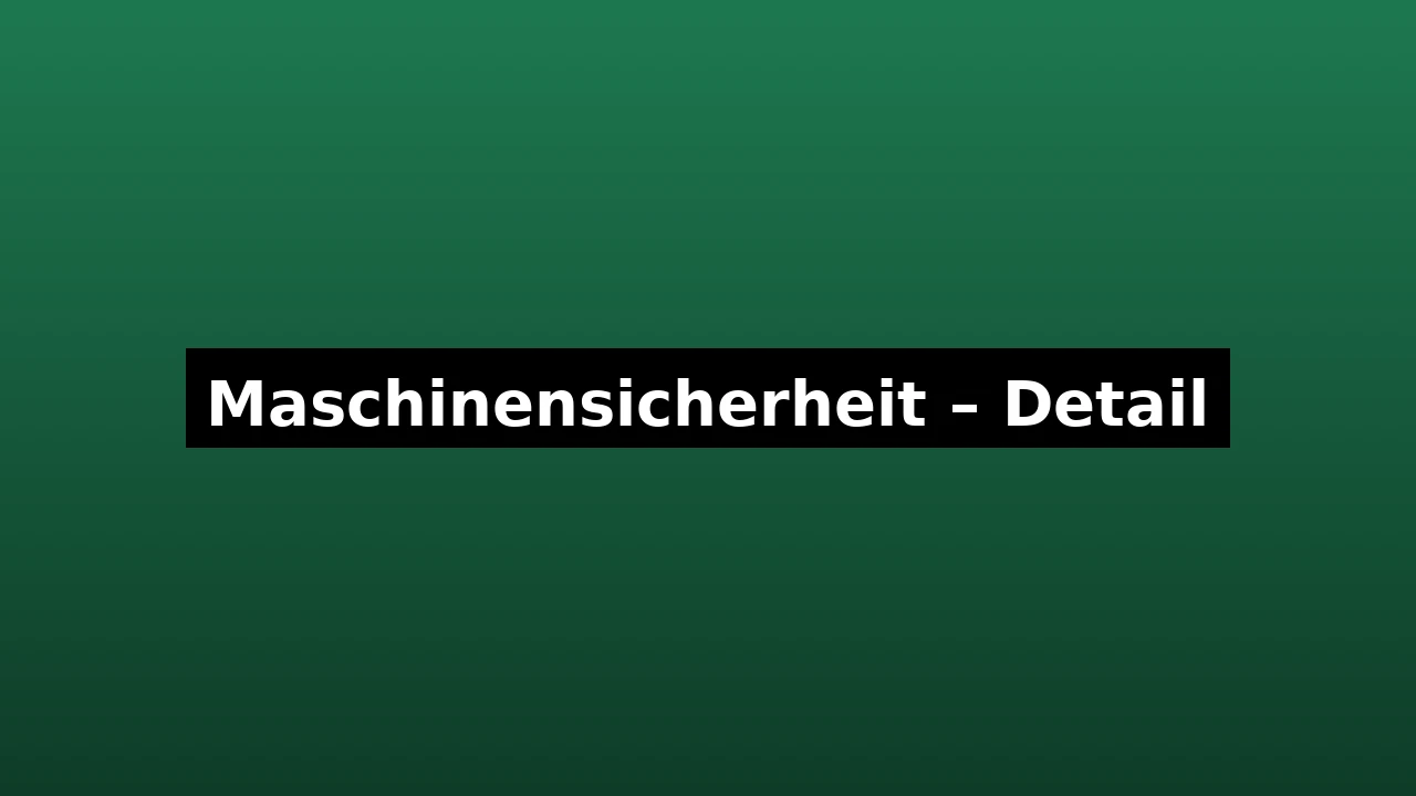 Zusätzliches Bild Maschinensicherheit